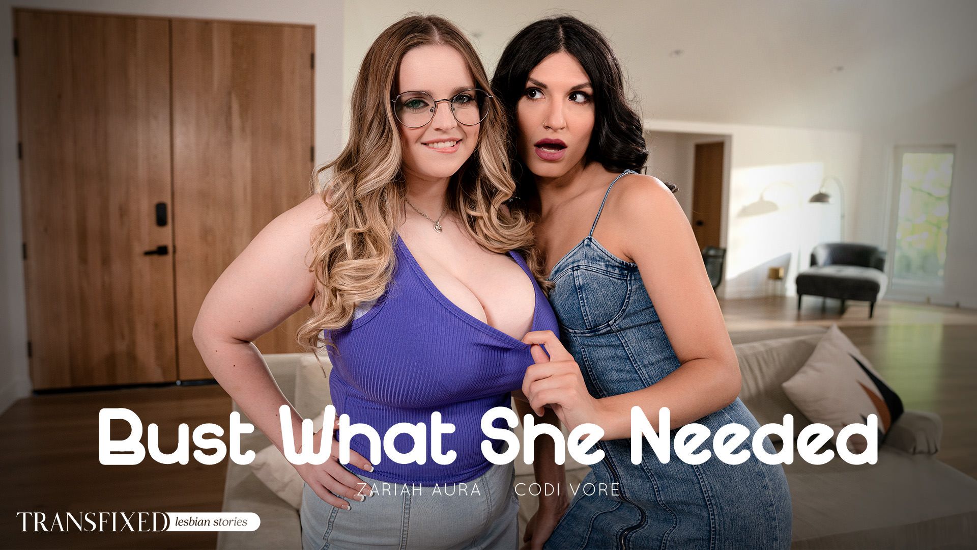 Busto Lo Que Ella Necesitaba – Bust What She Needed – Transfixed